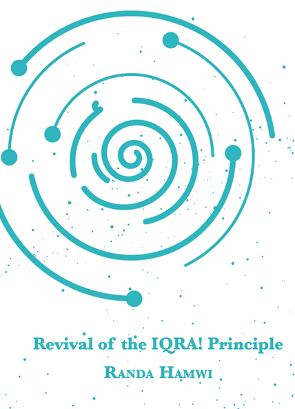 REVIVAL OF THE IQRA! PRINCIPLE